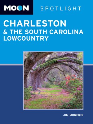 cover image of Moon Spotlight Charleston & the South Carolina Lowcountry